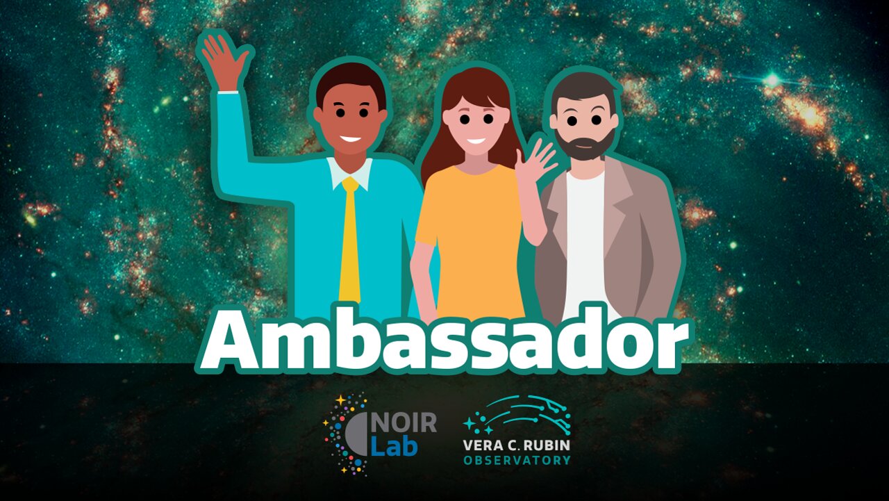 Thirty New NOIRLab and Rubin Ambassadors Announced